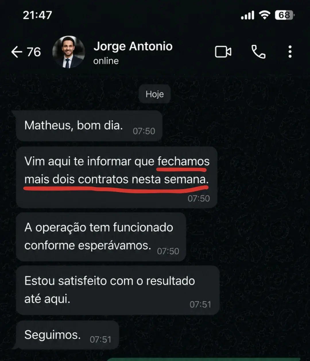 Depoimento de Jorge Antonio: fechamos mais dois contratos nesta semana, operação funcionando conforme esperávamos
